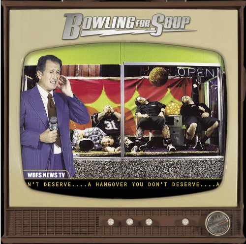 Bowling for Soup / A Hangover You Don&