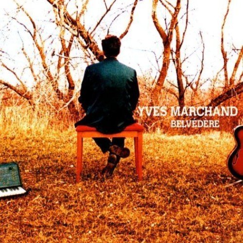 Yves Marchand / Belvédère - CD (Used)