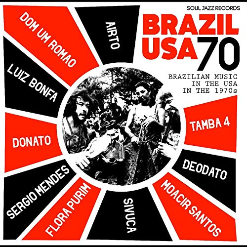 Soul Jazz Records Presents Brazil Usa 70 - Brazilian Music In The Usa In The 1970S