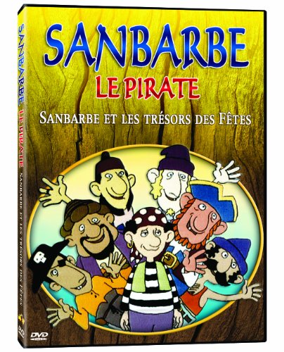 Sanbarbe et les trésors des Fêtes (Version française)