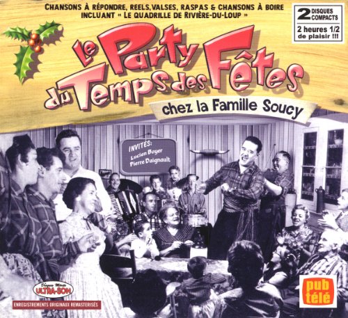 Famille Soucy / Le Party Du Temps Des Fetes