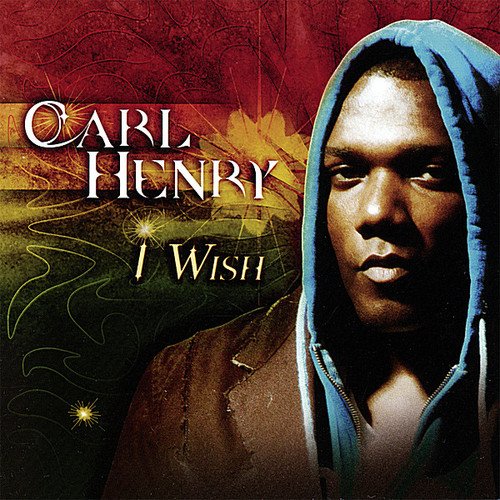 Carl Henry / I Wish - CD