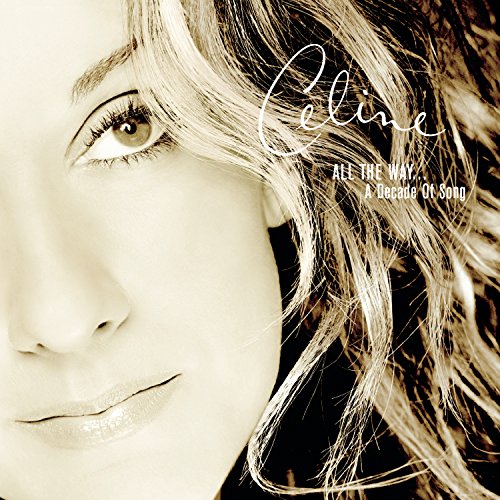 Celine Dion / All the Way...A Decade of Song - CD (Used)