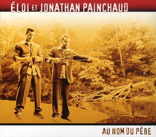 Éloi et Jonathan Painchaud / Au nom du Père - CD (Used)