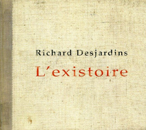 Richard Desjardins / L’existoire - CD (Used)