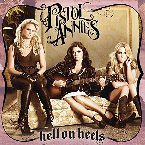 Pistol Annies / Hell On Heels - CD