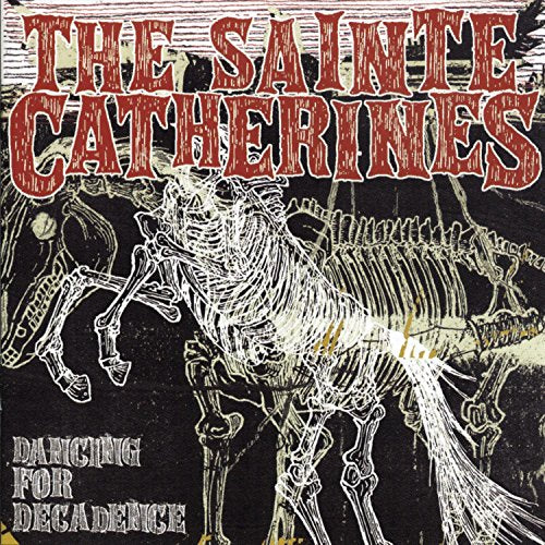 The Sainte-Catherines / Dancing For Decadance - CD