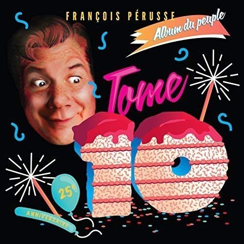François Pérusse / Tome 10 - CD