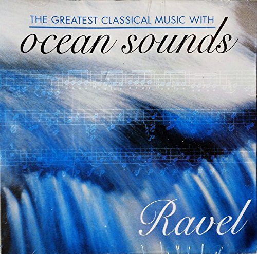 The Greatest Classical Music with Ocean Sounds