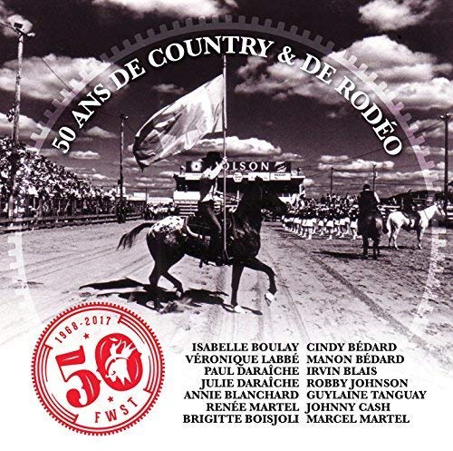 Variés / Festival Western de Saint-Tite 50 years of country &amp; rodeo - CD