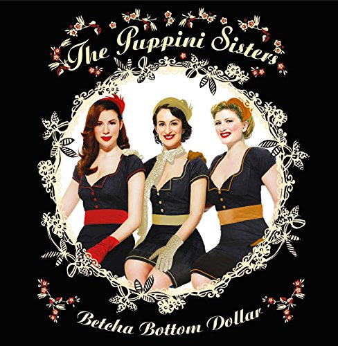 Puppini Sisters / Betcha Bottom Dollar - CD (Used)