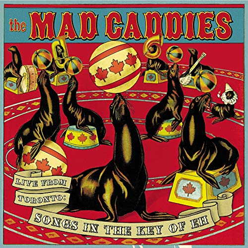 Mad Caddies / Live from Toronto: Songs in Key of Eh - CD