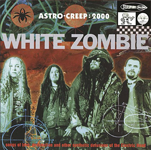 White Zombie / Astro Creep: 2000: Songs Of Love, Destruction, &amp; Other Synthetic Delusions Of The Electric Head - CD (Used)