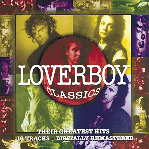 Loverboy / Classics: Their Greatest Hits - CD (Used)