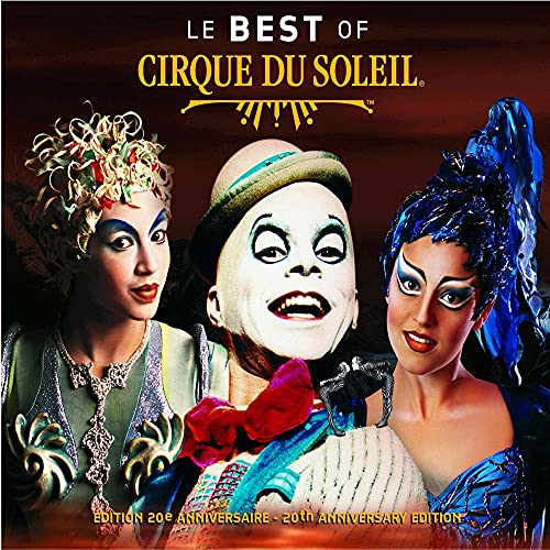 Cirque Du Soleil / The Best of Cirque du Soleil (20th Anniversary Edition) - CD