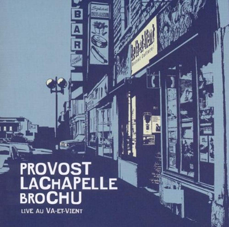Provost, Lachapelle, Brochu / Live au Va et Vient - CD