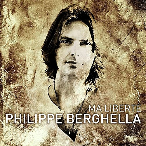 Philippe Berghella / Ma Liberte - CD