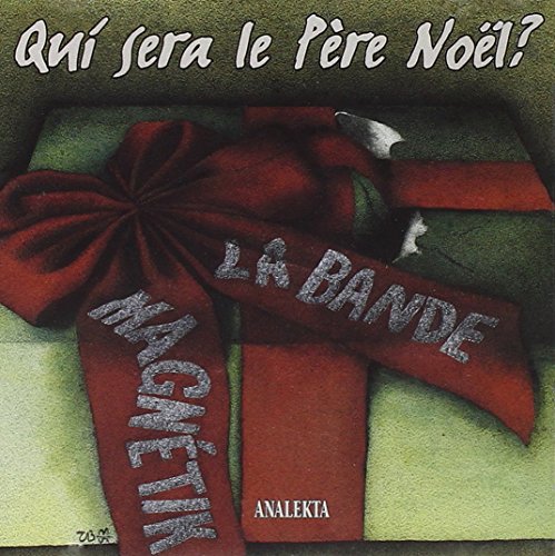 Bande Magnetik / Qui Sera Le Pere Noel? - CD