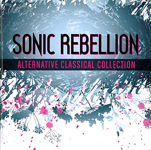 Sonic Rebellion: Alternative Classical