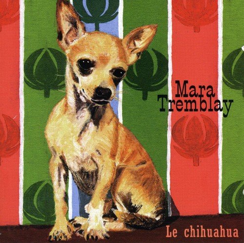 Mara Tremblay / The Chihuahua - CD (Used)