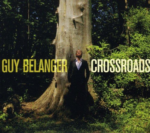 Guy Bélanger / Crossroads - CD (Used)