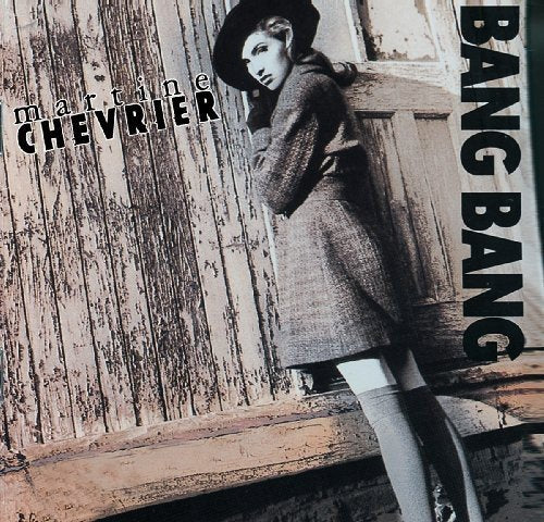 Martine Chevrier / Bang Bang