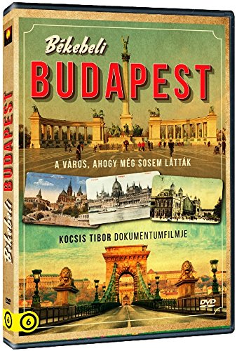 Budapest: The Good Old Days