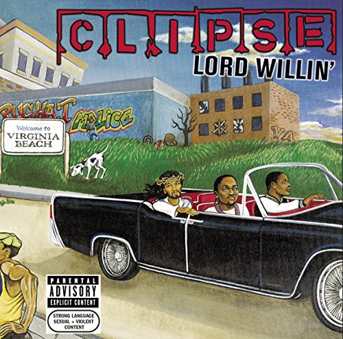 Clipse / Lord Willin&