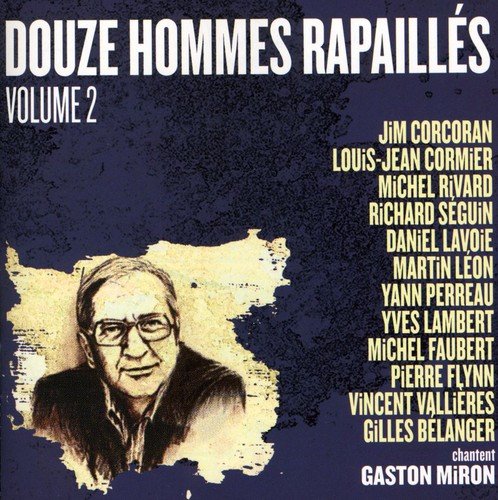 12 Rapaille Men Sing Gaston Miron, Vol. 2