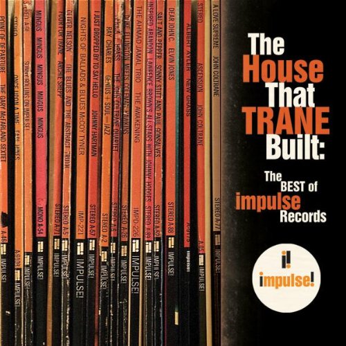 House That Trane Built-Best of Impulse Records