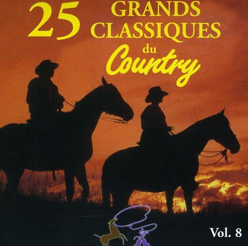 25 Grandes Classiques//Classiques Du Country Vol.8