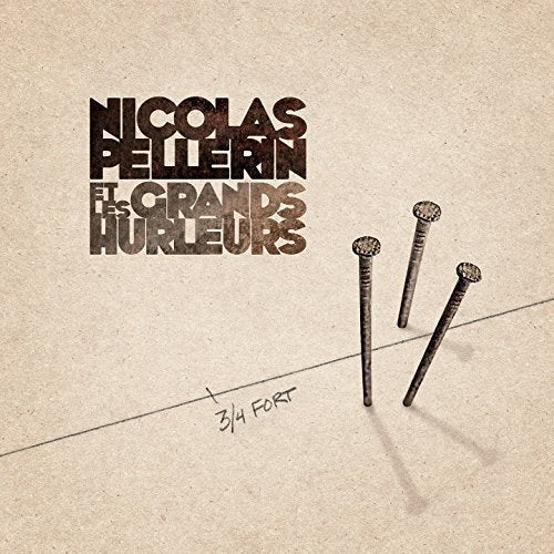 Nicolas Pellerin and the Great Howlers / 3/4 Loud - CD