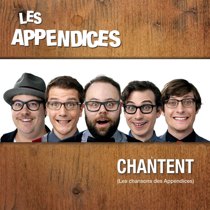 Les Appendices / Les Appendices chantent (les chansons des Appendices) - CD