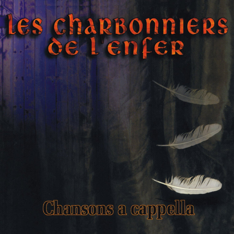 The Charbonniers of Hell / Songs a cappella - CD