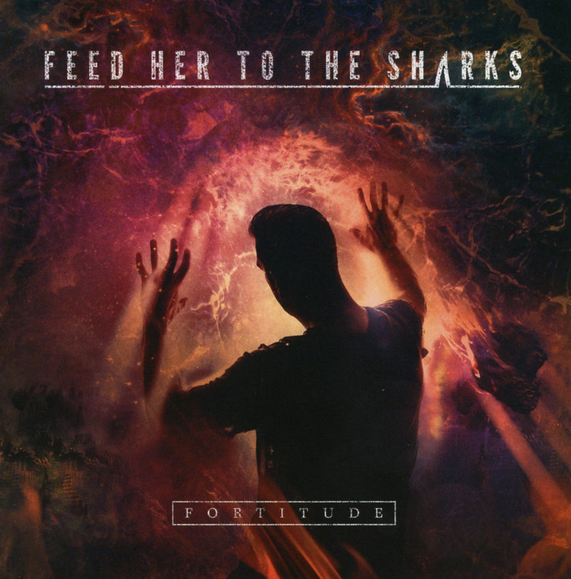 Feed Her To The Sharks / Fortitude - CD