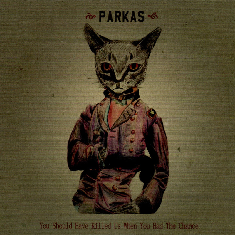 Parkas / You Should Have Killed Us When You Had The Chance - CD