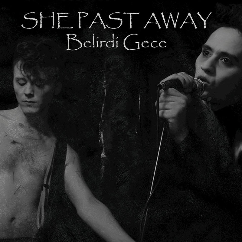 She Past Away / Belirdi Gece - LP Vinyl