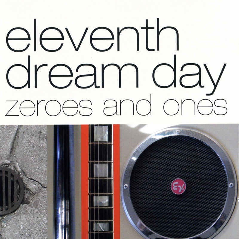 Eleventh Dream Day / Zeroes and Ones - CD
