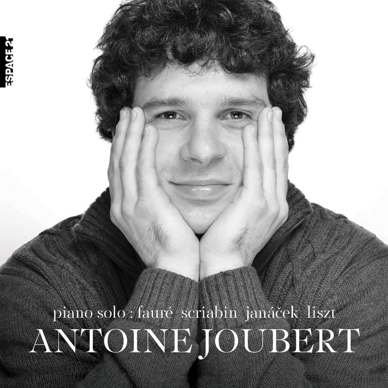 Antoine Joubert / Piano Solo: Faure, Scriabin, Janacek, Liszt - CD 