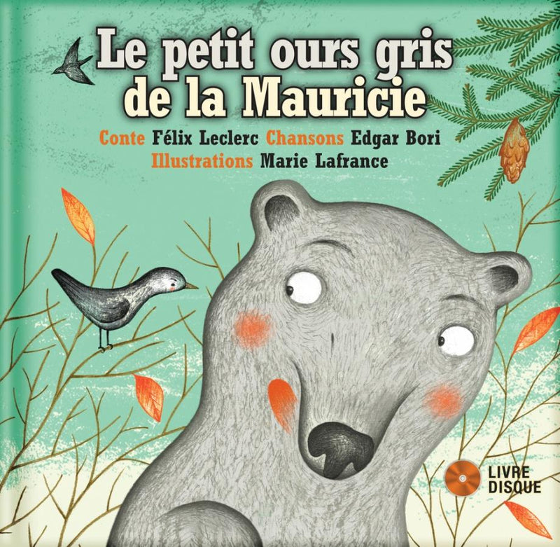 Le Petit Ours Gris De La Mauricie - CD/Livre