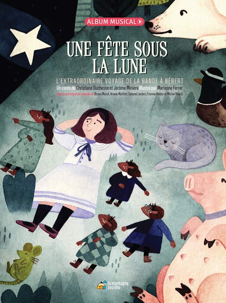 Une fête sous la lune / L’extraordinaire voyage de la bande à Bébert - Livre-CD