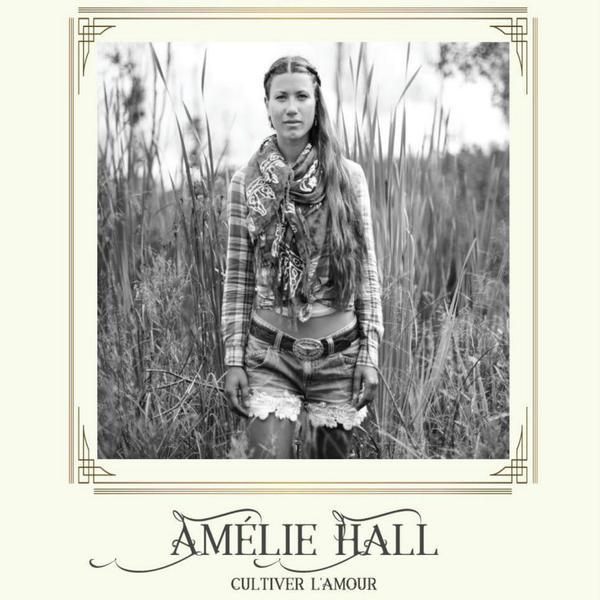 Amelie Hall / Cultivating Love - CD