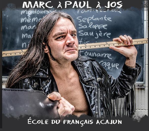 Marc À Paul À Jos / École Du Français Acajun - CD