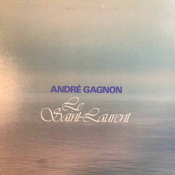 André Gagnon ‎/ Le Saint-Laurent - LP Used