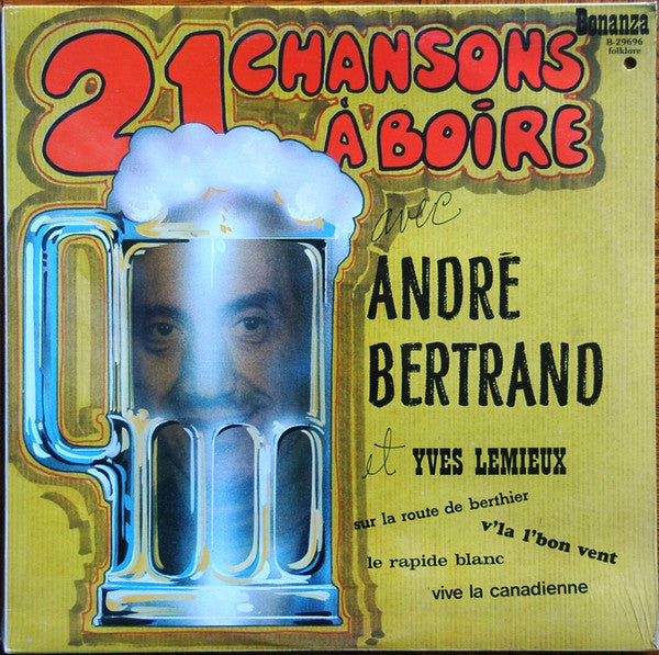André Bertrand Et Yves Lemieux ‎/ 21 Chansons À Boire - LP (used)