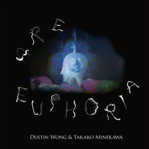 Dustin Wong, Takako Minekawa ‎/ Are Euphoria - LP