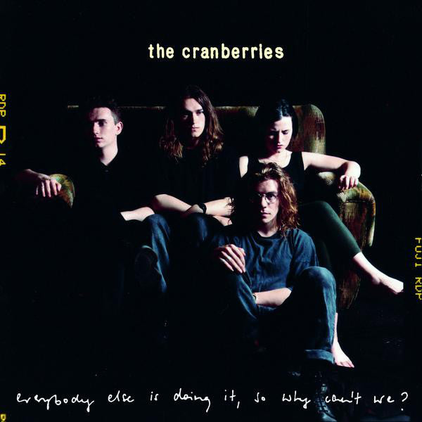 The Cranberries / Everybody Else Is Doing It, So Why Can&
