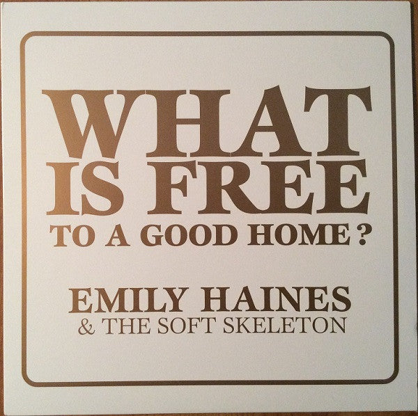 Emily Haines & The Soft Skeleton / What Is Free To A Good Home? - LP Used