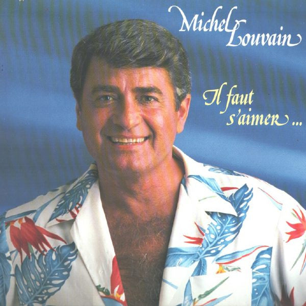 Michel Louvain ‎/ Il Faut S&