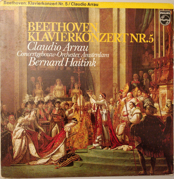 Ludwig van Beethoven - Claudio Arrau, Concertgebouw-Orchester, Amsterdam*, Bernard Haitink ‎/ Beethoven Klavierkonzert Nr. 5 " Emperor " Concerto - LP (used)